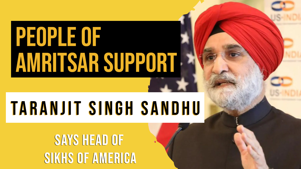 People of Amritsar support Taranjit Singh Sandhu, says head of Sikhs of America